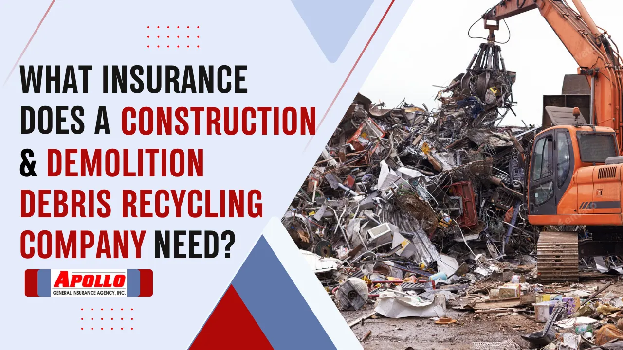 What Insurance Does a Construction & Demolition Debris Recycling Company Need?