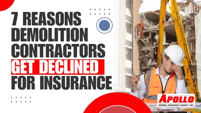 7 Reasons Demolition Contractors Get Declined for Insurance
