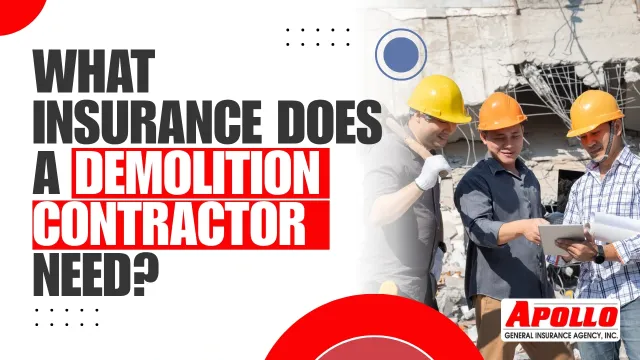 What Insurance Does a Demolition Contractor Need?