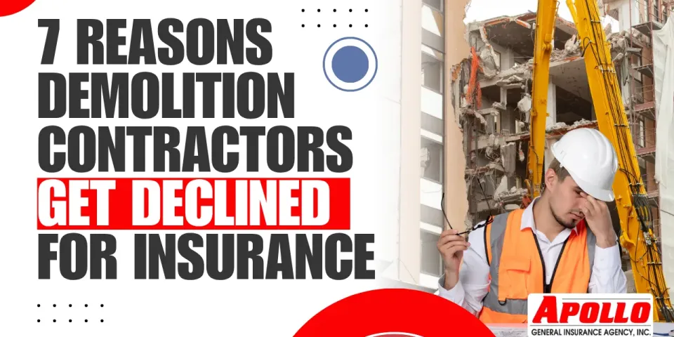 7 Reasons Demolition Contractors Get Declined for Insurance